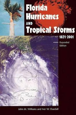 Florida Hurricanes and Tropical Storms, 1871-2001 book