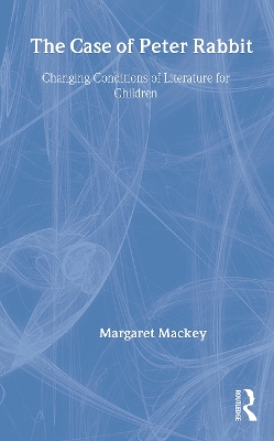 The Case of Peter Rabbit by Margaret Mackey