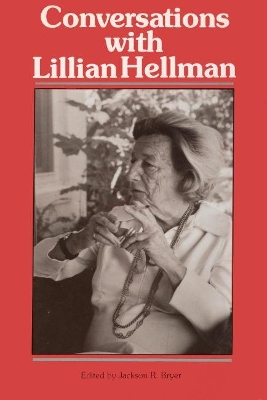 Conversations with Lillian Hellman by Jackson R. Bryer
