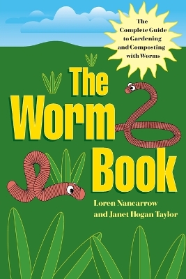 Worm Book Complete Guide to Worms in Your Garden book