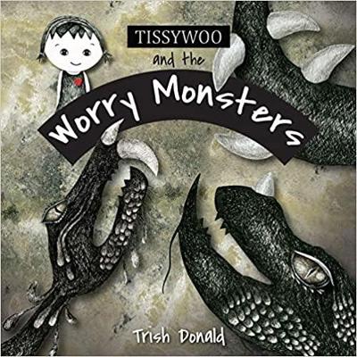 Tissywoo and the Worry Monsters book