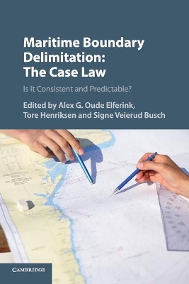 Maritime Boundary Delimitation: The Case Law: Is It Consistent and Predictable? book