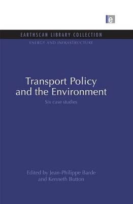 Transport Policy and the Environment: Six case studies by Jean-Philippe Barde