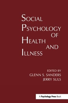 Social Psychology of Health and Illness by Glenn S. Sanders