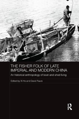 The Fisher Folk of Late Imperial and Modern China by Xi He