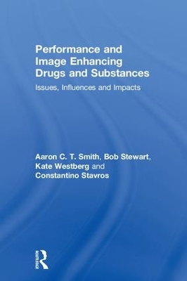 Performance and Image Enhancing Drugs and Substances by Aaron Smith
