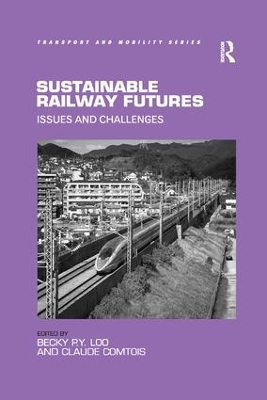 Sustainable Railway Futures by Becky P.Y. Loo