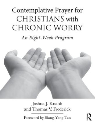 Contemplative Prayer for Christians with Chronic Worry book