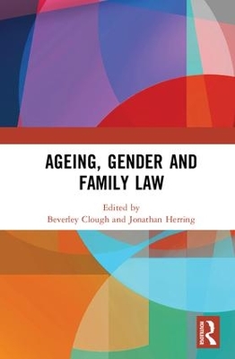 Ageing, Gender and Family Law by Jonathan Herring