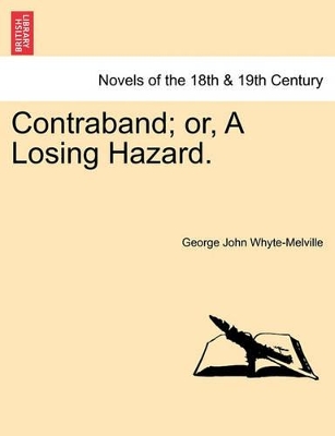 Contraband; Or, a Losing Hazard. book