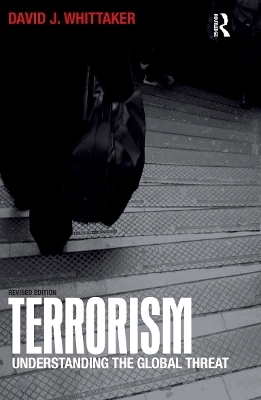 Terrorism: Understanding the Global Threat by David Whittaker