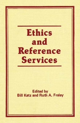 Ethics and Reference Services by Linda S Katz