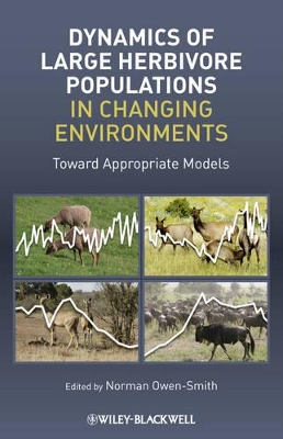 Dynamics of Large Herbivore Populations in Changing Environments by Norman Owen-Smith