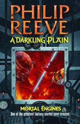 A Darkling Plain (Mortal Engines #4) by Philip Reeve