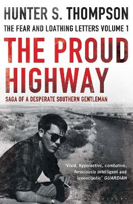The The Proud Highway by Hunter S. Thompson