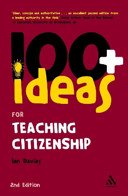 100+ Ideas for Teaching Citizenship by Dr Ian Davies