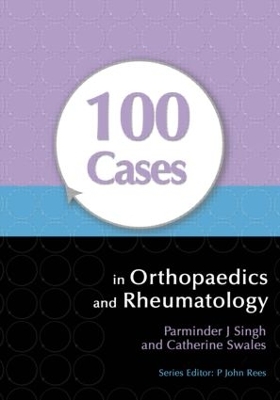 100 Cases in Orthopaedics and Rheumatology book