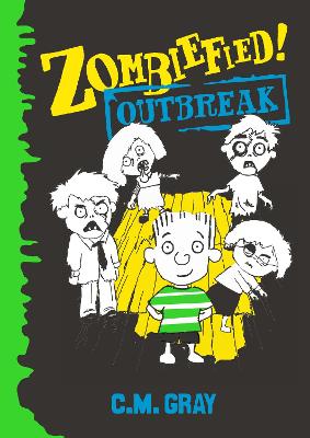 Zombiefied!: Outbreak by C.m. Gray