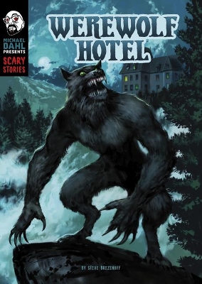 Werewolf Hotel by Steve Brezenoff