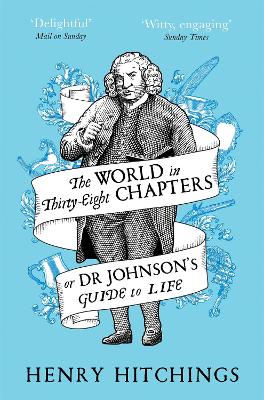 The World in Thirty-Eight Chapters or Dr Johnson’s Guide to Life book