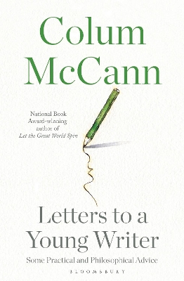 Letters to a Young Writer by Colum McCann