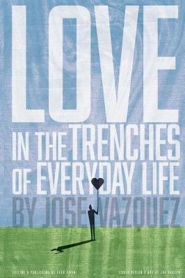 Love in the Trenches of Life of Everyday Life book