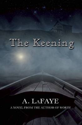 Keening by A LaFaye