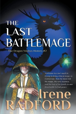 The Last Battlemage by Irene Radford