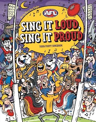 Sing it Loud, Sing it Proud: Your Footy Songbook book