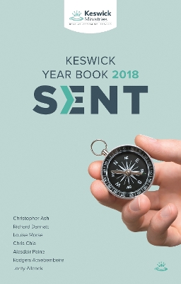 Sent: Keswick Year Book 2018: Serving God's Mission book