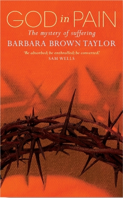 God in Pain: The Mystery of Suffering by Barbara Brown Taylor