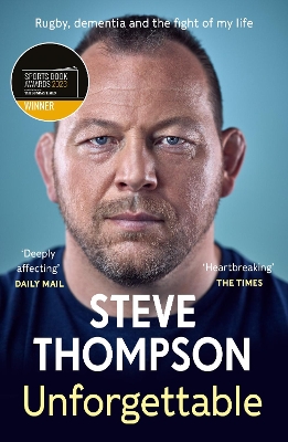 Unforgettable: Winner of the Sunday Times Sports Book of the Year Award by Steve Thompson