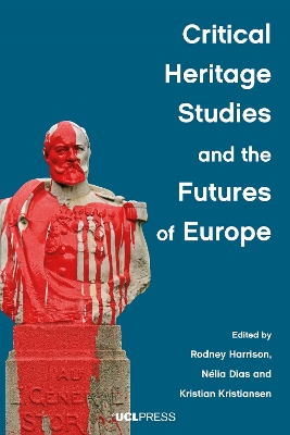 Critical Heritage Studies and the Futures of Europe book
