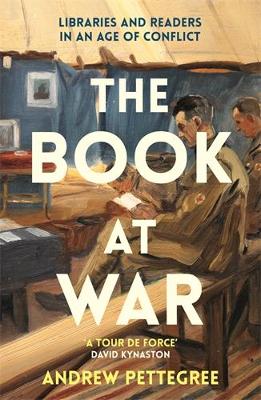 The Book at War: Libraries and Readers in an Age of Conflict book