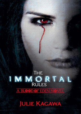 The Immortal Rules (Blood of Eden, Book 1) by Julie Kagawa