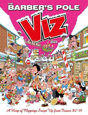 Viz Annual 2024: The Barber's Pole: A Heap of Clippings Swept Up from Issues 302-311 book