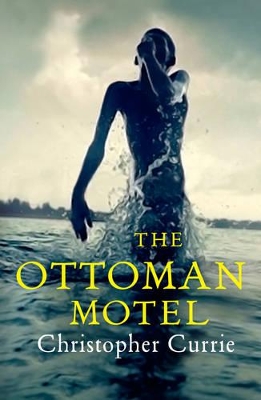 The The Ottoman Motel by Christopher Currie