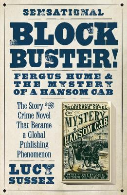 Blockbuster! Fergus Hume And The Mystery Of A Hansom Cab book