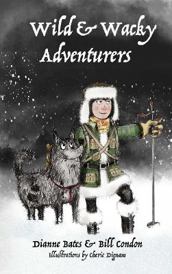 Wild & Wacky Adventurers Series (Book 1) book