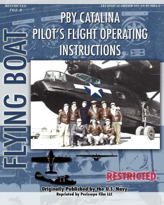 PBY Catalina Pilot's Flight Operating Instructions book