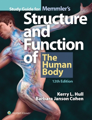 Study Guide for Memmler's Structure & Function of the Human Body by Barbara Janson Cohen