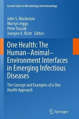 One Health: The Human-Animal-Environment Interfaces in Emerging Infectious Diseases book