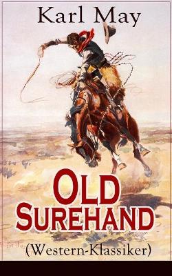 Old Surehand (Western-Klassiker): Alle 3 Bände book