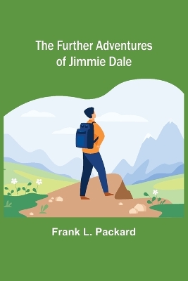 The Further Adventures of Jimmie Dale book