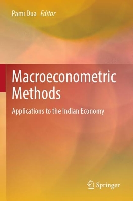 Macroeconometric Methods: Applications to the Indian Economy book