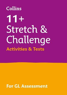 Collins 11+ – 11+ Stretch and Challenge Activities and Tests: For the 2024 GL Assessment Tests book