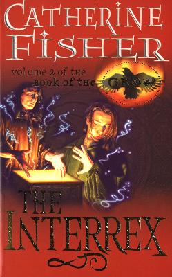 Interrex: Book of the Crow 2 by Catherine Fisher