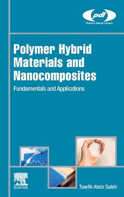 Polymer Hybrid Materials and Nanocomposites: Fundamentals and Applications book