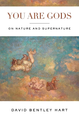 You Are Gods: On Nature and Supernature book