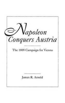 Napoleon Conquers Austria book